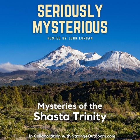 Mysteries of the Shasta Trinity