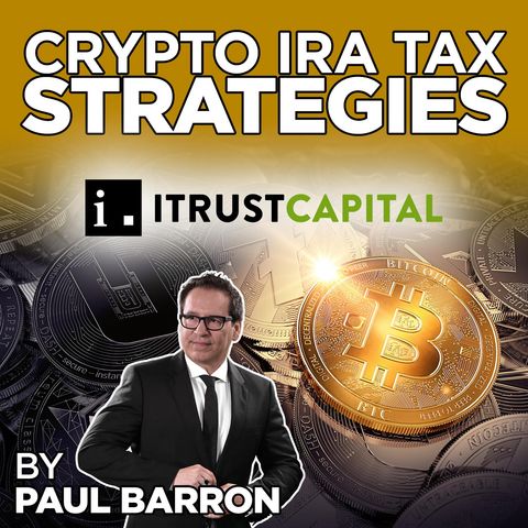 300. Crypto IRA And Build Wealth | Interview iTrust Capital