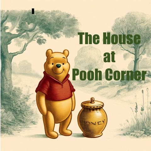 The House At Pooh Corner-A. A. Milne - Chapter 4
