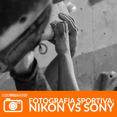 Fotografia sportiva : Nikon vs Sony e Ripasso dei Fondamentali