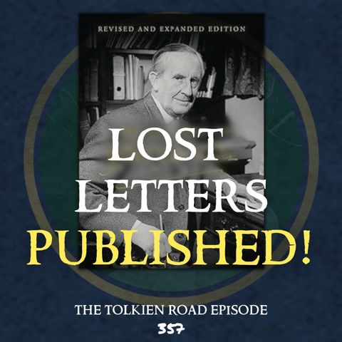 0357 » Tolkien's Lost Letters » Our Lady of Lourdes (St. Bernadette), Socialism, Fatherhood, and more!
