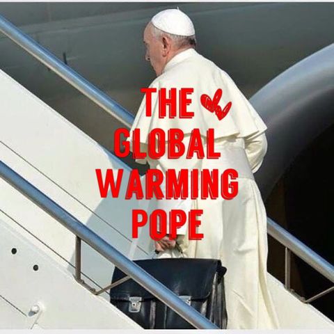 The "Global Warming" Pope