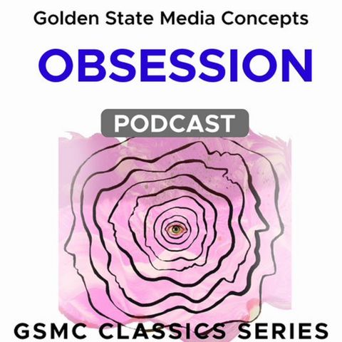 GSMC Classics: Obsession Episode 24: Cry Vengeance