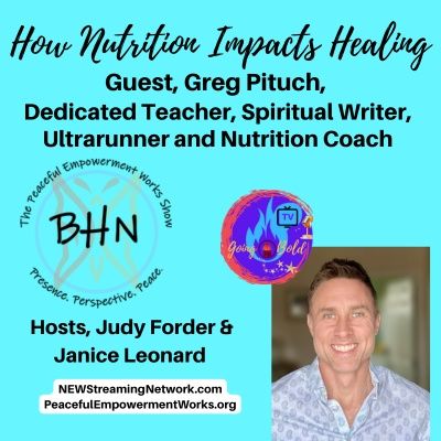 How Nutrition Impacts Healing with Guest Greg Pituch