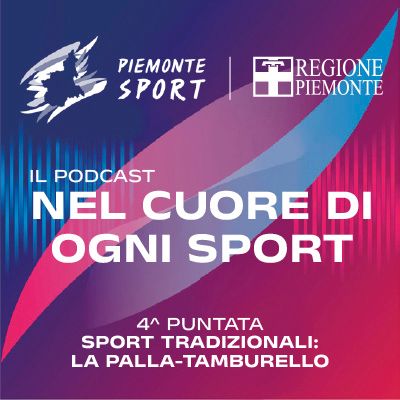 Piemonte Sport Il Podcast - Sport Tradizionali Palla-Tamburello