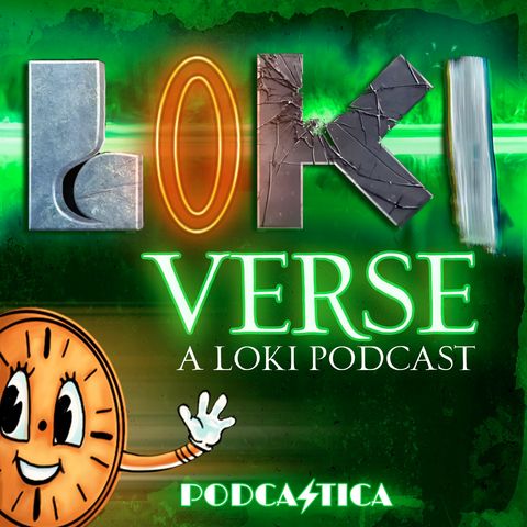 57: "The Journey into Mystery" &  "For Time Always" (Loki S1E5&6)