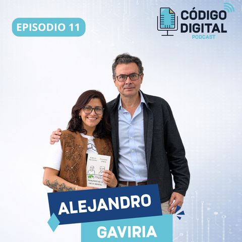 Alejandro Gaviria | Código Digital Ep.11