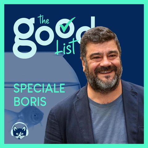 36. The Good List: Francesco Pannofino - Puntata speciale sulla serie tv  Boris