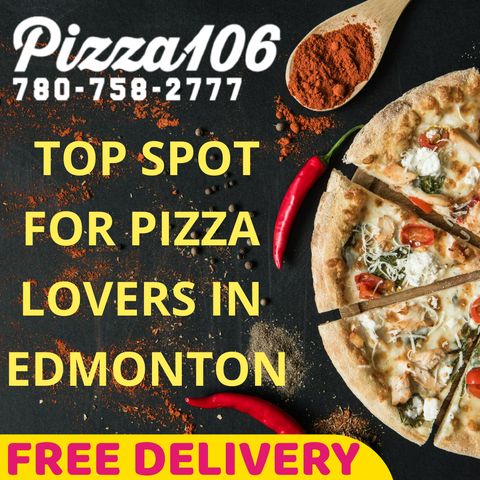 Pizza106 a pizza lover destination in Edmonton