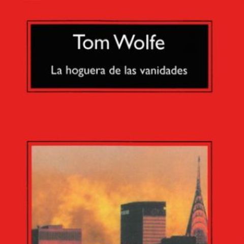 La hoguera de las vanidades - Tom Wolfe