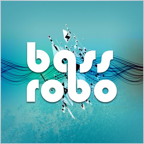 BASS/ROBO Live EPISODE #1