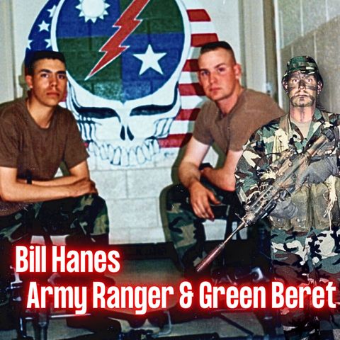 Army Ranger, Special Forces CIF Team, & Command Sergeant Major | Bill Hanes | Ep. 283