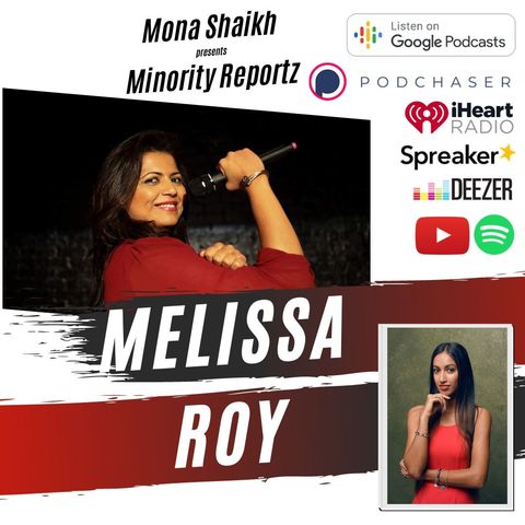 MENTAL ILLNESS RUNS IN MY FAMILY-Minority Reportz Ep. 4 w/ Melissa Roy (Only South Asian Woman to visit 193 countries)