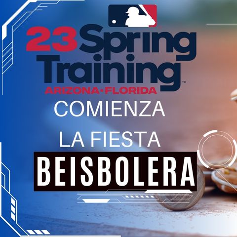 MLB: ¡Comienzan los SPRING TRAINING de GRANDES LIGAS!