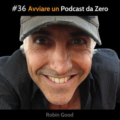 #36 Avviare un podcast da zero