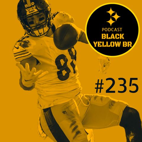 BlackYellowBR 235 - Steelers vs Browns semana 8 2021