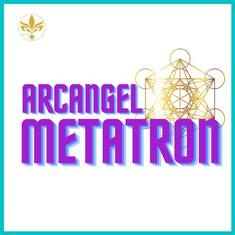 EP: 4 ARCANGEL METATRON