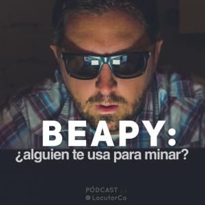BEAPY: ¿Alguien está usando tu equipo para minar criptomonedas?