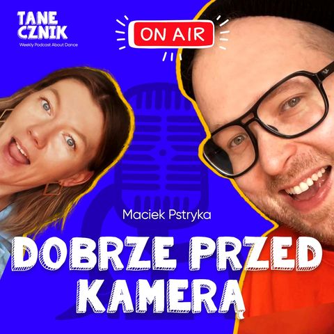 Odcinek 129 - Jak się przekonać do kamery? - rozmowa z video-makerer Maćkiem Pstryka