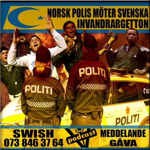 NORSK POLIS MÖTER SVENSKA INVANDRARGETTON