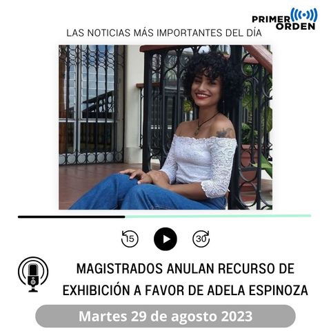 Magistrados anulan recurso de exhibición a favor de Adela Espinoza