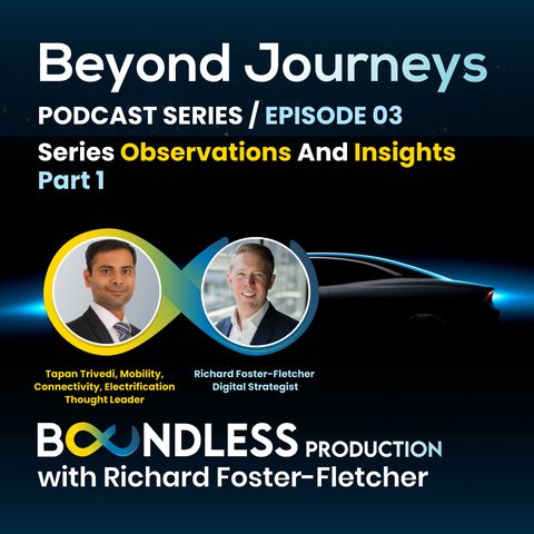 EP3 Richard Foster-Fletcher and Tapan Trivedi: Beyond Journeys Series Observations Part 1