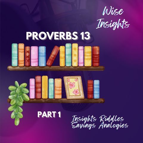 Proverbs 13 | Section 1