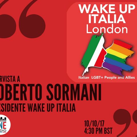LGBT Community con Wake Up Italia - London - Roberto Sormani " qui i diritti li abbiamo in italia no "
