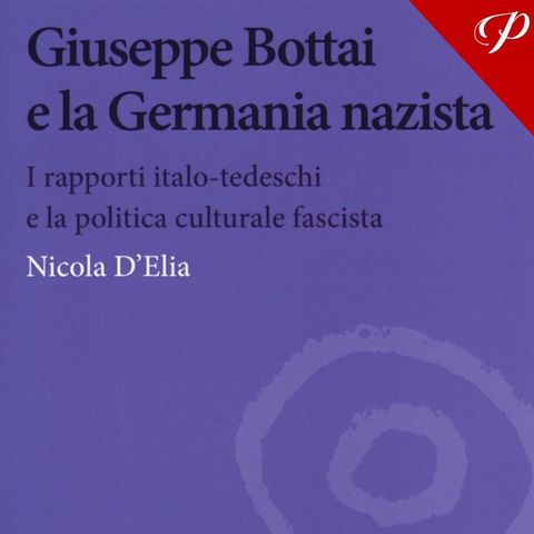 Giuseppe Bottai e la Germania nazista