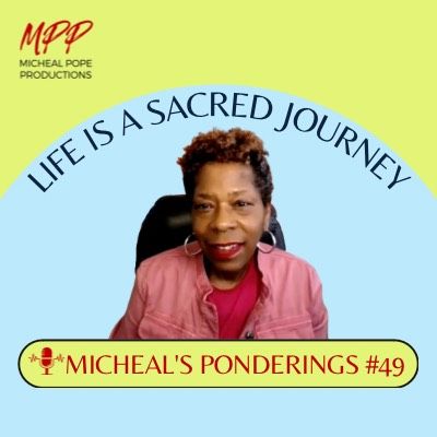 MICHEAL'S PONDERINGS #49