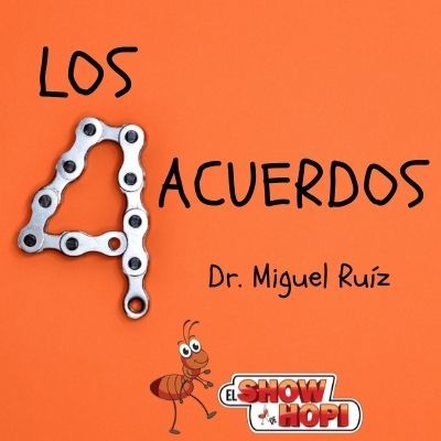 Resumen Libro Los 4 acuerdos del Dr. Miguel Ruíz