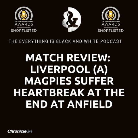 LIVERPOOL 2-1 NEWCASTLE UNITED | MAGPIES SUFFER HEARTBREAK AT THE END