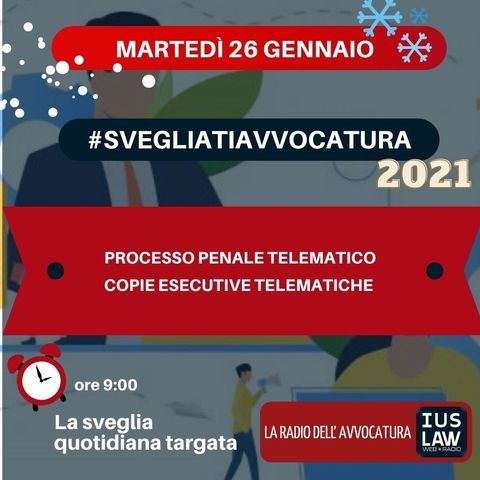 PROCESSO PENALE TELEMATICO – COPIE ESECUTIVE TELEMATICHE – #SVEGLIATIAVVOCATURA