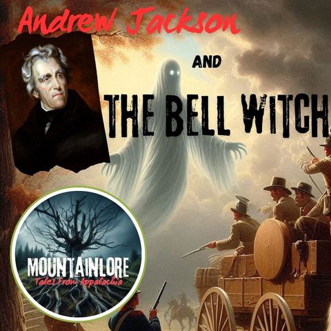 Andrew Jackson and the Bell Witch