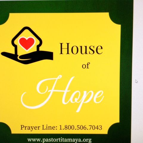 HOUSE OF HOPE.  BY.  Pastor Tita