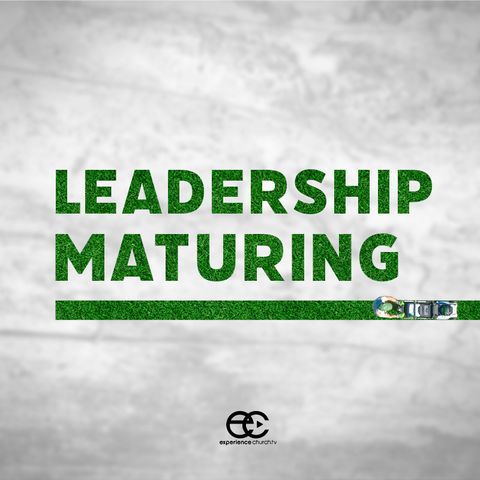 Leadership Maturing