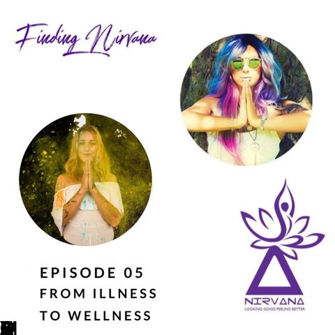 Episode 05- From Illness to Wellness