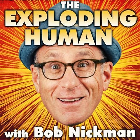 #317: Life, Death and Everything in Between with Bob Nickman