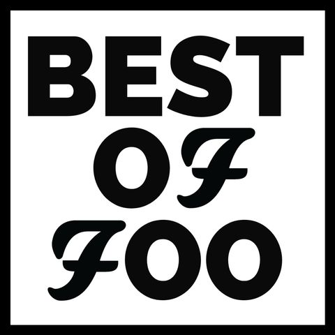 Episode 36: Best of Foo