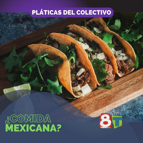 ¿Comida mexicana?