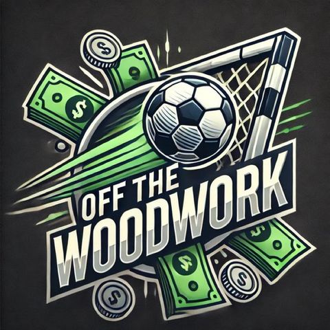 Off The Woodwork Podcast Soccer Betting Predictions + Picks (Bundesliga, Premier League, La Liga + more)