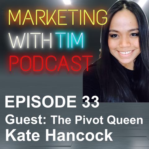 Ep. 33: Kate Hancock - Business lessons from The Pivot Queen