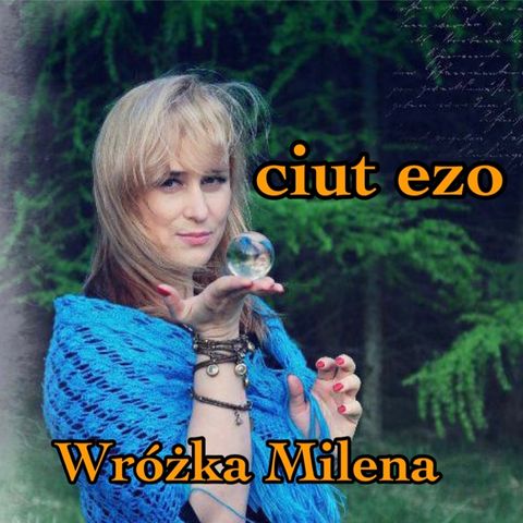 Ciut Ezo -Wróżka Milena