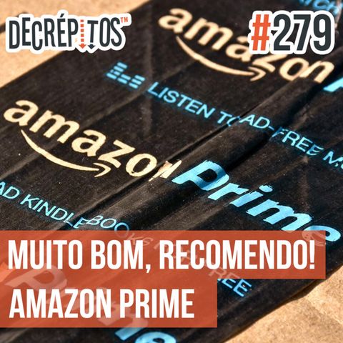 Decrépitos 279 - Muito bom, recomendo! (Amazon Prime)