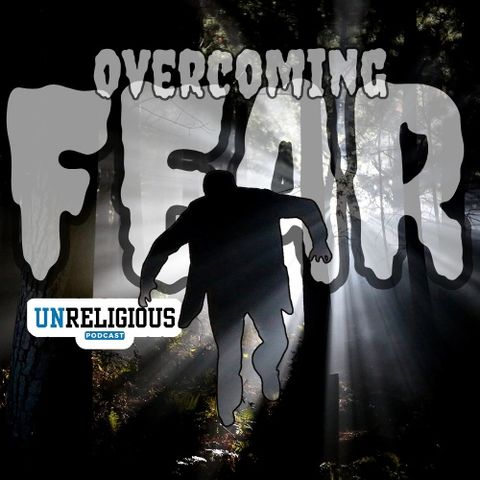 #7 - Overcoming FEAR