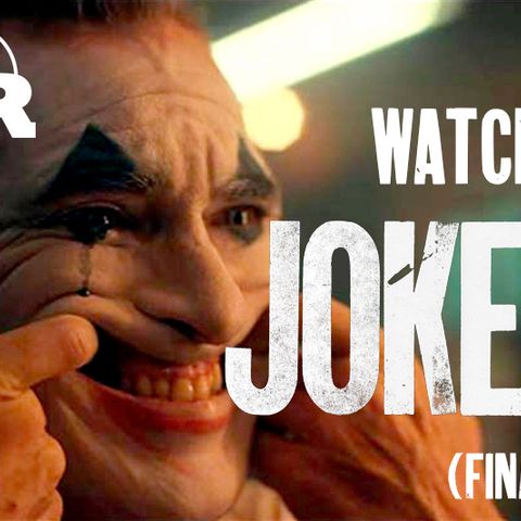 R&R 48: Jo Finally Watches Joker