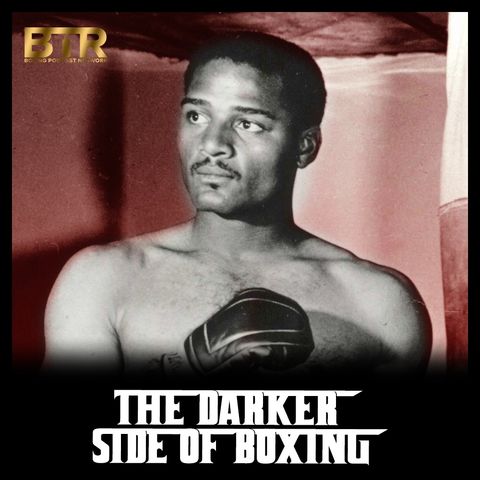The Darker Side Of Boxing S2 Episode 4 - The Distinguished Life & Mysterious Death Of Zora Folley