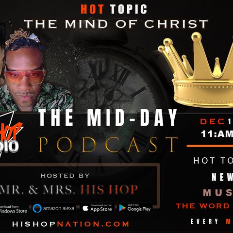 EPISODE 81 - THE MIND OF CHRIST - The Mid-day Project