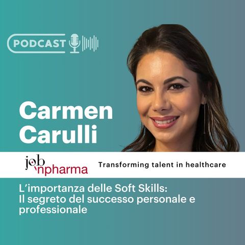 Intervista a Carmen Carulli - L'importanza delle soft skills