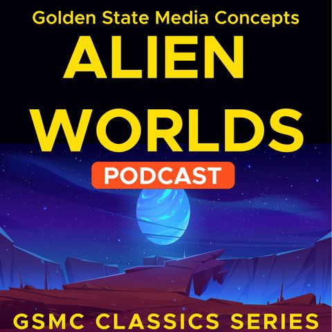 GSMC Classics: Alien Worlds Episode 31: The Sunstealers Part 1